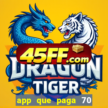 app que paga 70 reais para se cadastrar